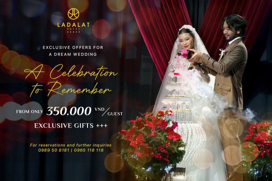 SPECIAL OFFERS FOR YOUR DREAM WEDDING - FROM 350,000 VND/PAX & EXCLUSIVE GIFTS+++